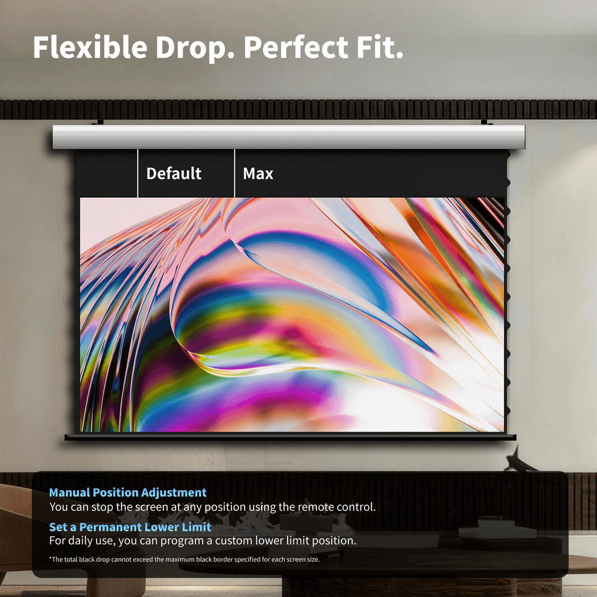 wupro flowarc motorized projection screen with adjustable black border and black drop masking system, allowing precise frame control. Screen position can be manually adjusted and stopped at any height using the remote control, and users can also set a permanent lower limit position for daily use convenience and consistent viewing setup.